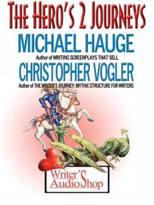 Title details for The Hero's 2 Journeys by Michael Hauge - Available